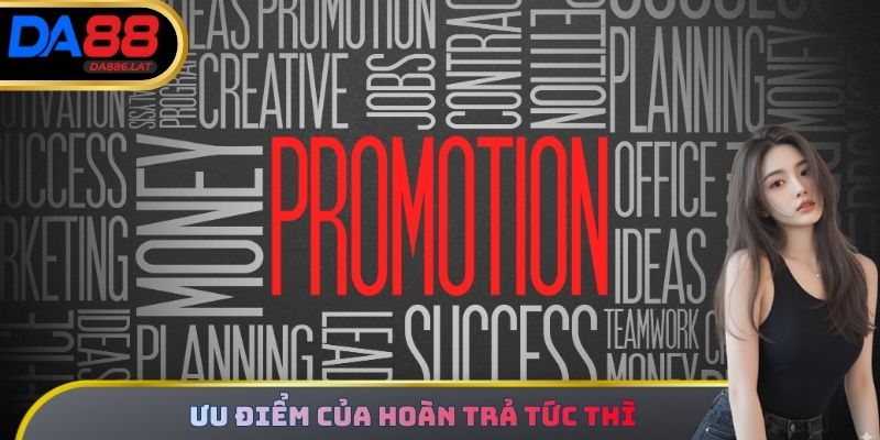 Ưu điểm của hoàn trả tức thì